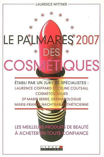 Le palmarès 2007 des cosmétiques: les meilleurs produits de beauté à acheter en toute confiance