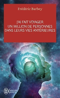 J'ai fait voyager un million de personnes dans leurs vies antérieures
