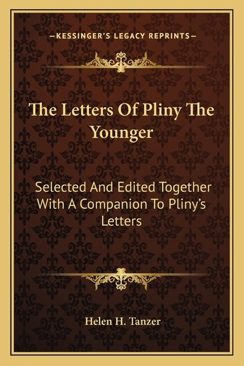 The Letters Of Pliny The Younger: Selected And Edited Together With A Companion To Pliny's Letters