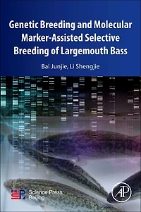 Genetic Breeding and Molecular Marker-Assisted Selective of Largemouth Bass