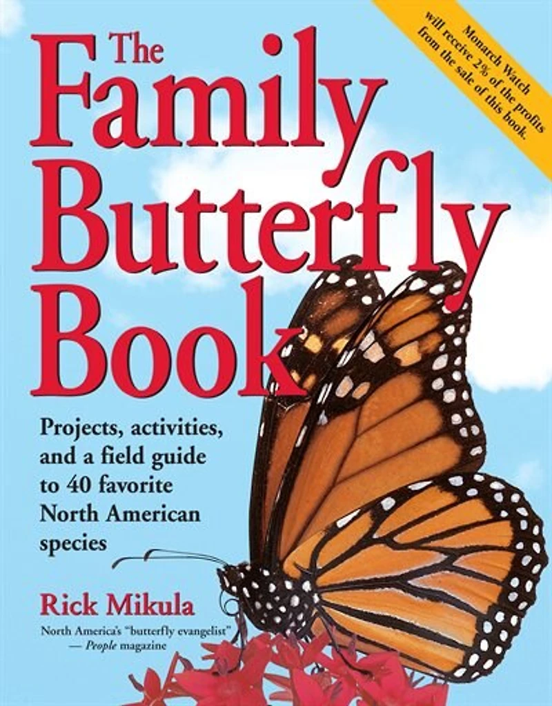 The Family Butterfly Book: Projects, activities, and a field guide to 40 favorite North American species