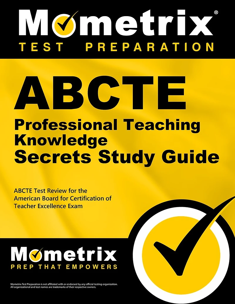 Abcte Professional Teaching Knowledge Exam Secrets Study Guide: Abcte Test Review for the American Board for Certification of Teacher Excellence Exam