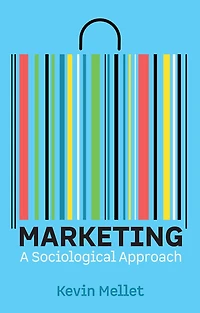 Marketing: A Sociological Approach