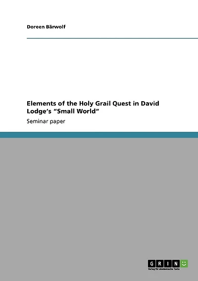 Elements of the Holy Grail Quest in David Lodge's "Small World"
