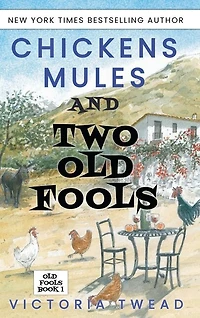 Chickens, Mules and Two Old Fools