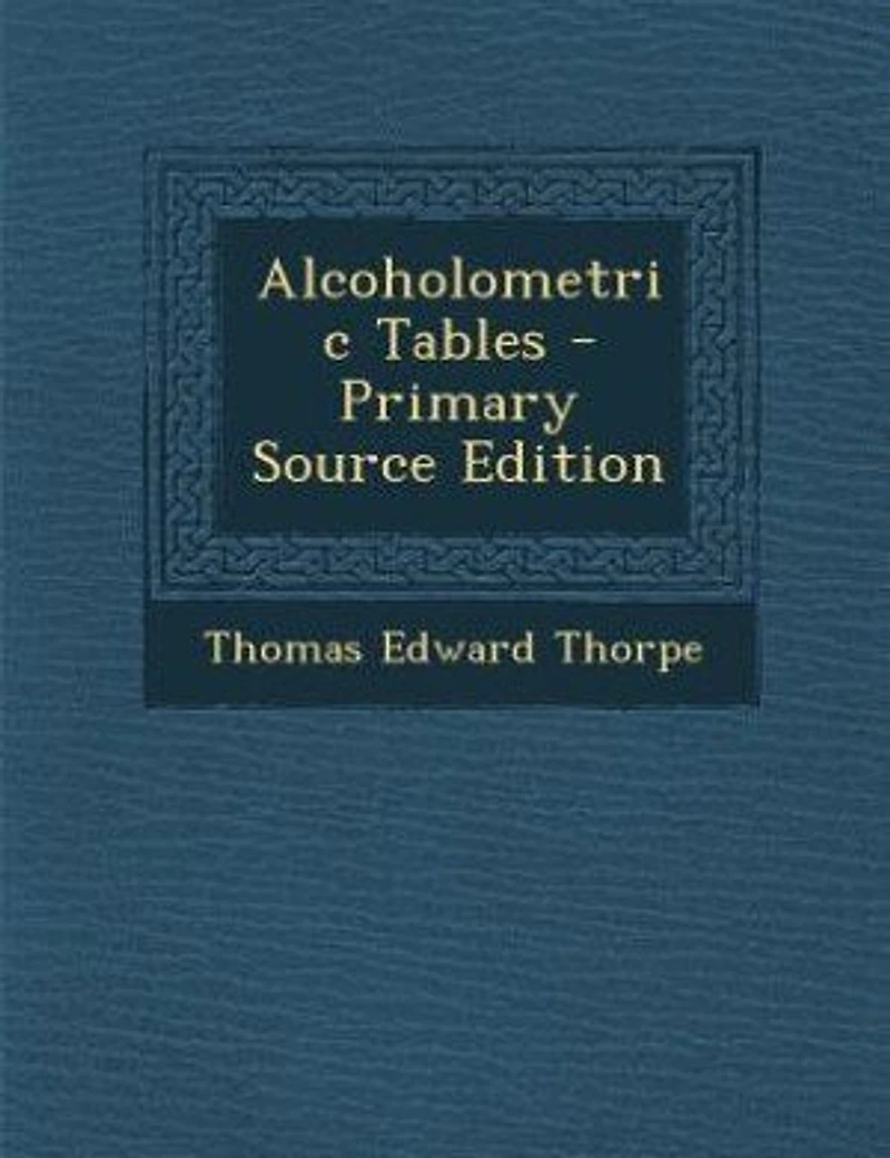Alcoholometric Tables (Classic Reprint)