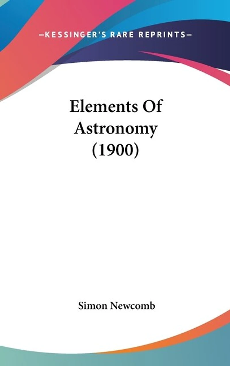 Elements Of Astronomy (1900)