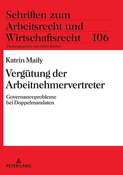 Verguetung der Arbeitnehmervertreter: Governanceprobleme bei Doppelmandaten