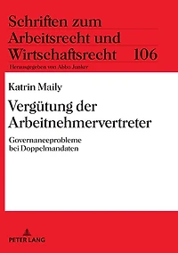 Verguetung der Arbeitnehmervertreter: Governanceprobleme bei Doppelmandaten