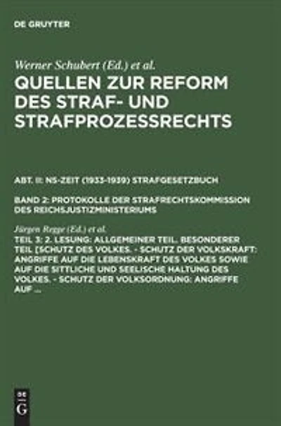 2. Lesung: Allgemeiner Teil. Besonderer Teil [Schutz des Volkes. - Schutz der Volkskraft: Angriffe auf die Lebenskraft des Volkes sowie auf die sittliche und seelische Haltung des Volkes. - Schutz der Volksordnung: Angriffe auf ...