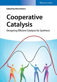 Cooperative Catalysis: Designing Efficient Catalysts for Synthesis