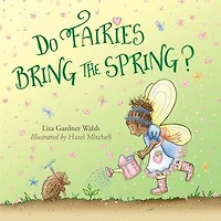 Do Fairies Bring The Spring?