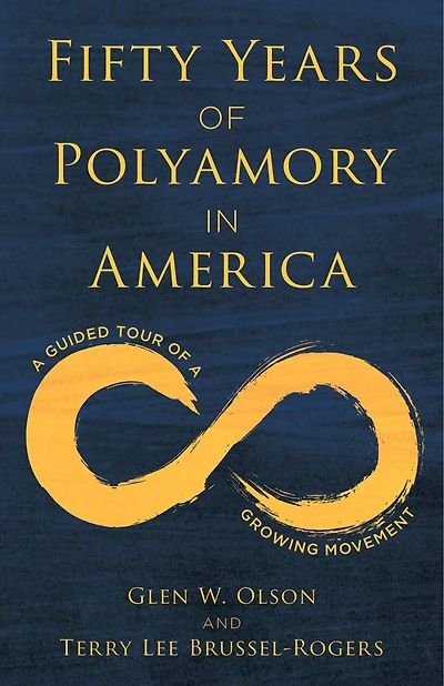 Fifty Years of Polyamory America: a Guided Tour Growing Movement