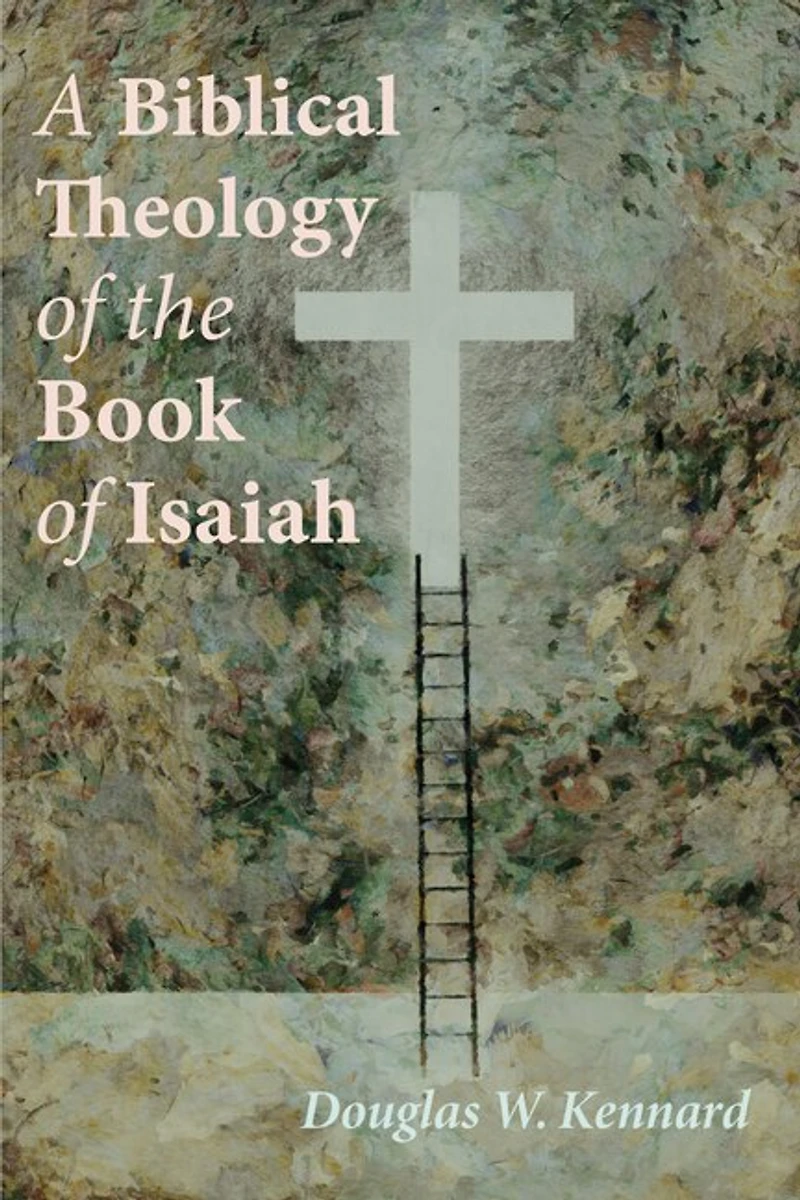 A Biblical Theology of the Book Isaiah