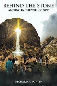 Behind the Stone: Abiding Will of God