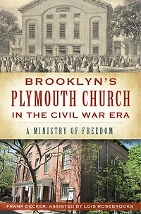 Brooklyn's Plymouth Church the Civil War Era:: A Ministry of Freedom