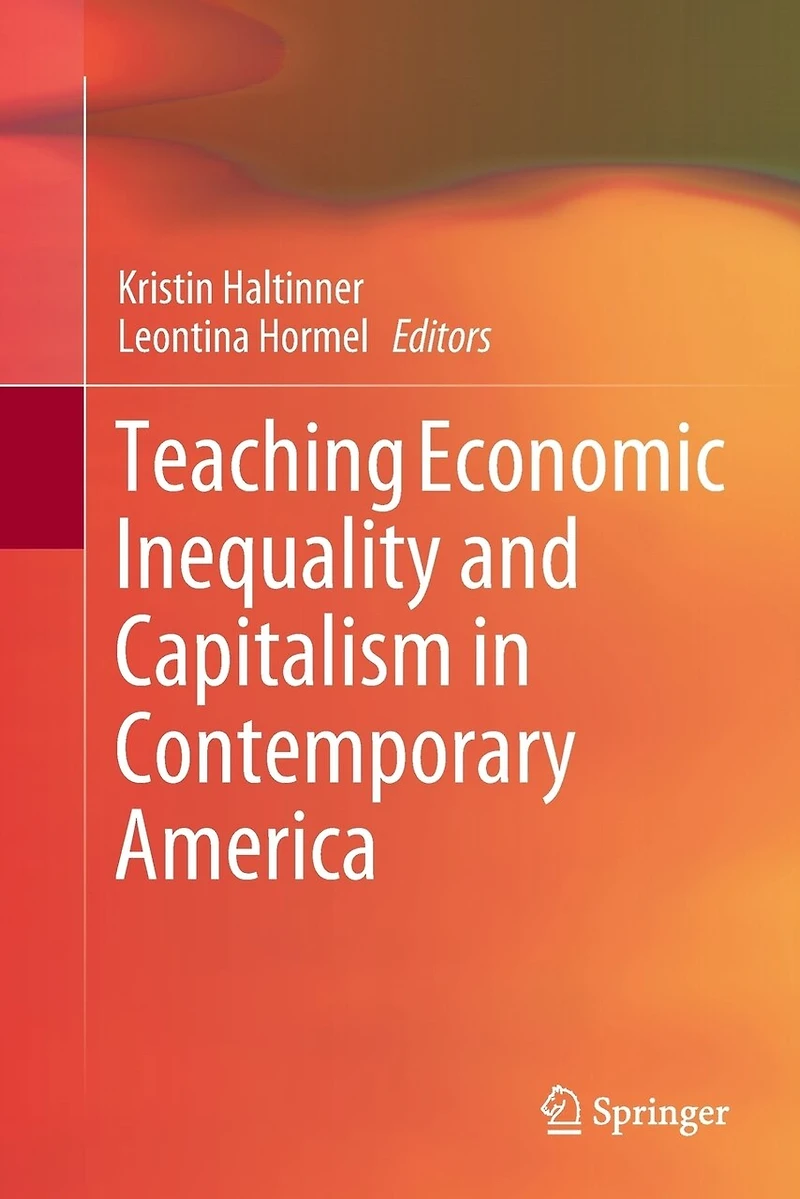 Teaching Economic Inequality And Capitalism Contemporary America