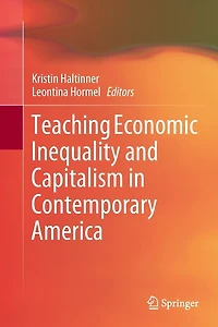 Teaching Economic Inequality And Capitalism Contemporary America