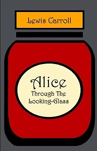 Alice through the Looking Glass