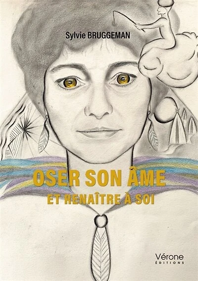 Oser son âme: et renaître à soi