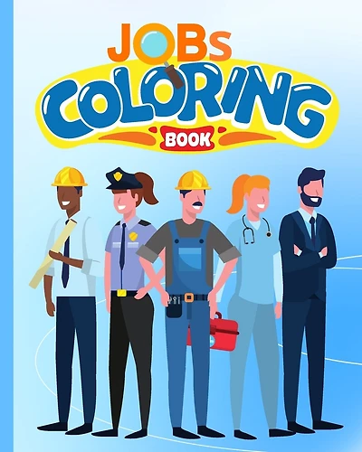 Jobs Coloring Book For Kids: Dream Jobs Coloring Pages for Kids, Careers Coloring Book For Children
