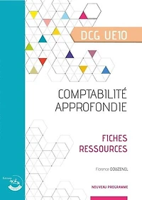 Comptabilité approfondie, DCG UE10: fiches ressources