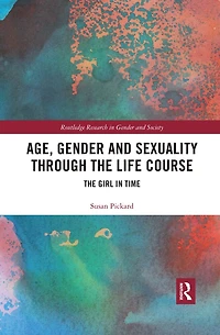 Age, Gender And Sexuality Through The Life Course: Girl Time
