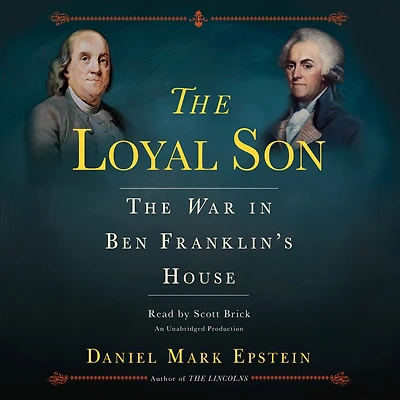 The Loyal Son: War Ben Franklin's House