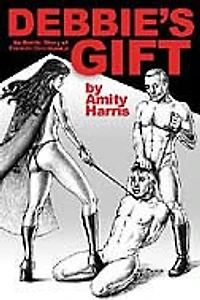 Debbie's Gift: An Erotic Story Of Female Dominance