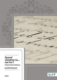 Quand Viendras-tu...me lire: Et autres émois poétiques