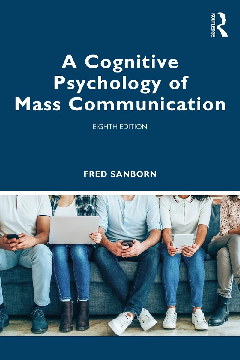 A Cognitive Psychology of Mass Communication