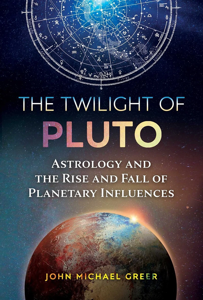 the Twilight of Pluto: Astrology and Rise Fall Planetary Influences