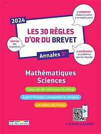 Les 30 règles d'or du brevet, annales 3e: mathématiques, sciences