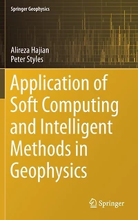 Application of Soft Computing and Intelligent Methods Geophysics