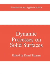 Dynamic Processes on Solid Surfaces