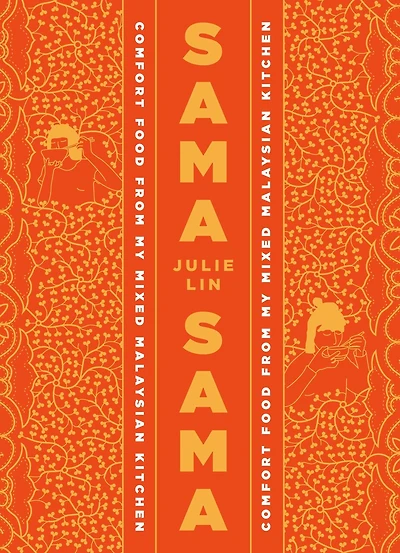 Sama Sama: Comfort Food from my Mixed Malaysian Kitchen
