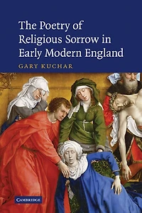 The Poetry of Religious Sorrow Early Modern England