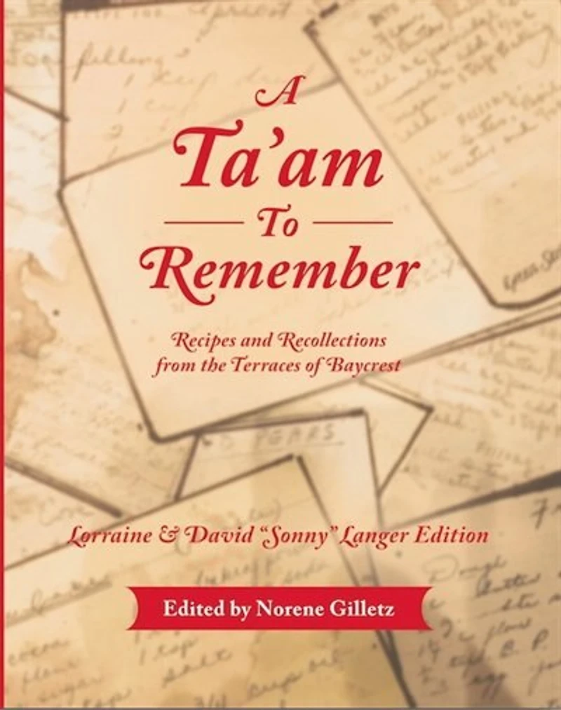 A Ta'am To Remember: Recipes and Recollections from the Terraces of Baycrest