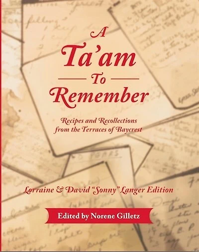 A Ta'am To Remember: Recipes and Recollections from the Terraces of Baycrest