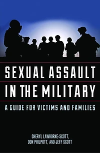 Sexual Assault In The Military: A Guide For Victims And Families