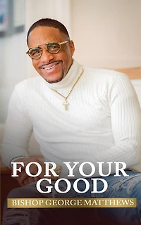 For Your Good