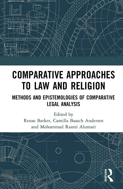 Comparative Approaches to Law and Religion: Methods Epistemologies of Legal Analysis