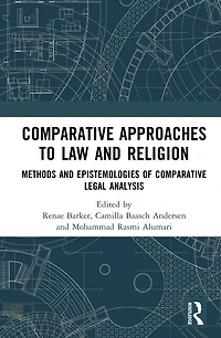 Comparative Approaches to Law and Religion: Methods Epistemologies of Legal Analysis