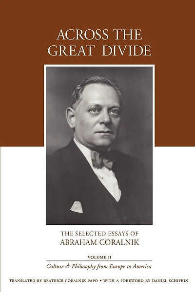 Across the Great Divide: The Selected Essays of Abraham Coralnik