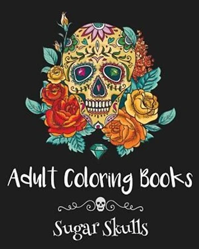 Adult Coloring Books: Sugar Skulls