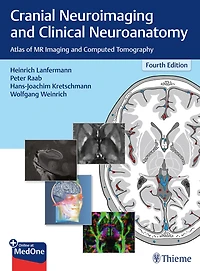 Cranial Neuroimaging And Clinical Neuroanatomy: Atlas Of Mr Imaging Computed Tomography