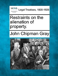 Restraints On The Alienation Of Property.