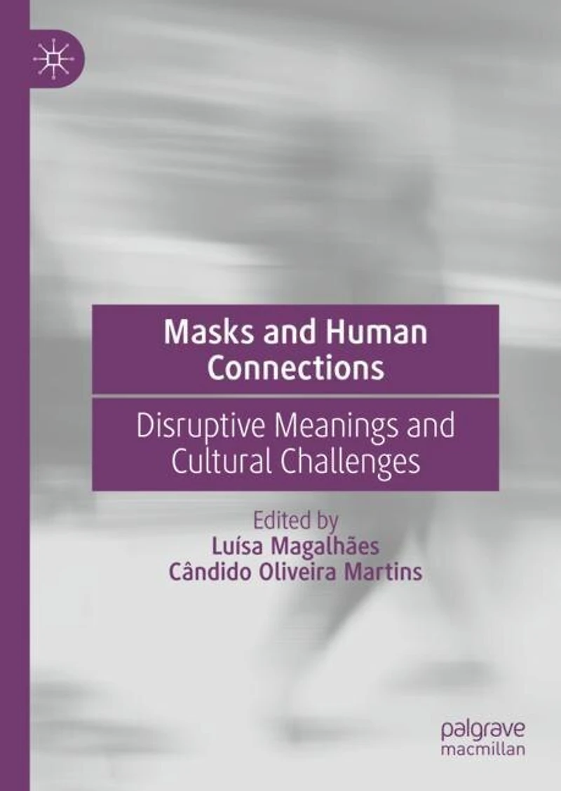 Masks and Human Connections: Disruptive Meanings Cultural Challenges