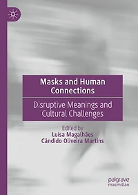 Masks and Human Connections: Disruptive Meanings Cultural Challenges
