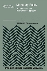 Monetary Policy: A Theoretical and Econometric Approach